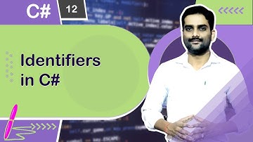 Identifiers in C# - C# Tutorial 12 🚀