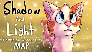 Shadow And Light   [COMPLETED WARRIORS MAP]