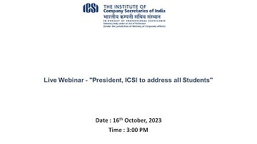 Live Webinar - "President, ICSI to address all Students"