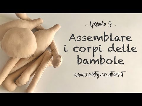 Assemblare i corpi delle bambole e far muovere braccia e gambe