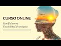 CURSO DE MINDFULNESS Y FLEXIBILIDAD PSICOLÓGICA ONLINE