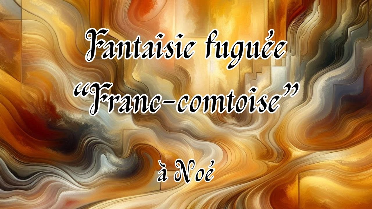 Fantaisie franc-comtoise - Julien Millaire