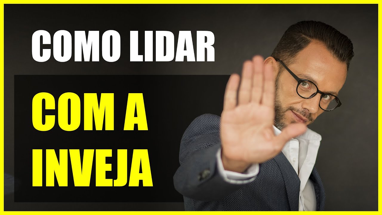 COMO LIDAR COM A INVEJA | LUIS ALVES - YouTube
