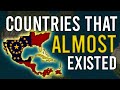 Countries that almost existed