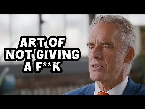 Jordan Peterson: "the Art Of Not Caring"