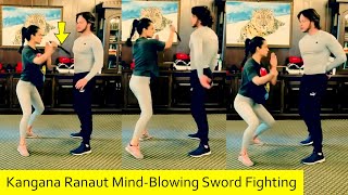 Kangana Ranaut Mind-Blowing Sword Fighting Practice For Action Scenes In Dhaakad Movie