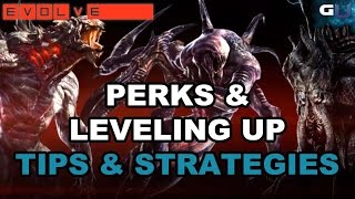 Evolve - Perks and Leveling Up | Tips & Strategies
