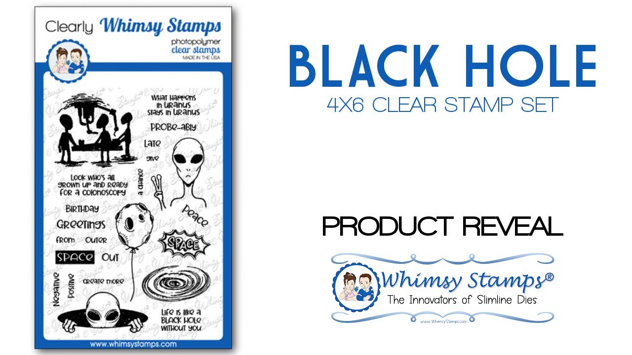 WHIMSY STAMPS PRODUCT REVEAL: Black Hole 4x6 Clear Stamp Set