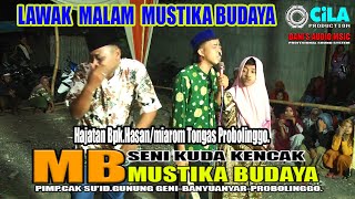 LAWAK MALAM MUSTIKA BUDAYA CAK SU'ID HAJATAN BPK.HASAN/MIAROM