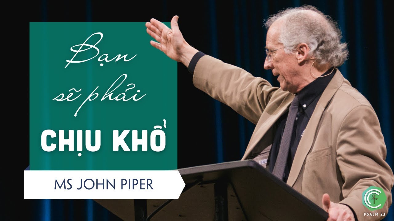 Bạn sẽ phải chịu khổ - MS John Piper episode artwork