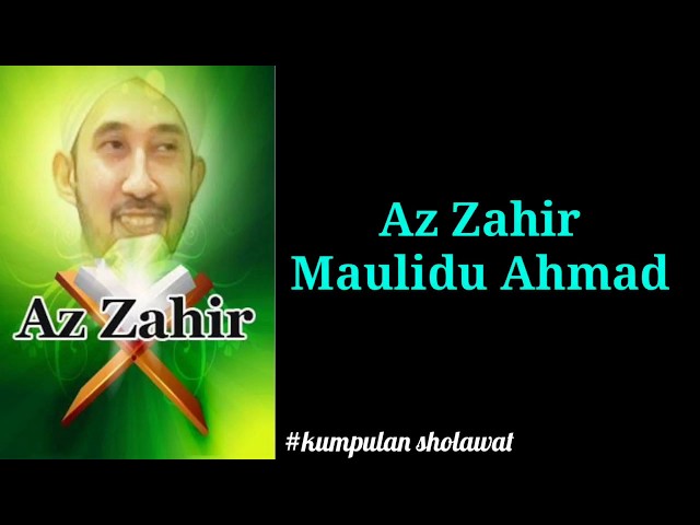 Az Zahir - Maulidu Ahmad (lirik) class=