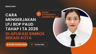 CARA MENGERJAKAN LPJ BOP PAUD TAHAP I TAHUN ANGGARAN 2026 DI APLIKASI SIMBOS BEKASI KOTA CARA MENGERJAKAN LPJ BOP PAUD TAHAP I TAHUN ANGGARAN 2026 DI APLIKASI SIMBOS BEKASI KOTA