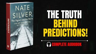 The Book That Predicts the Future | Nate Silver's Full Audiobook Summary