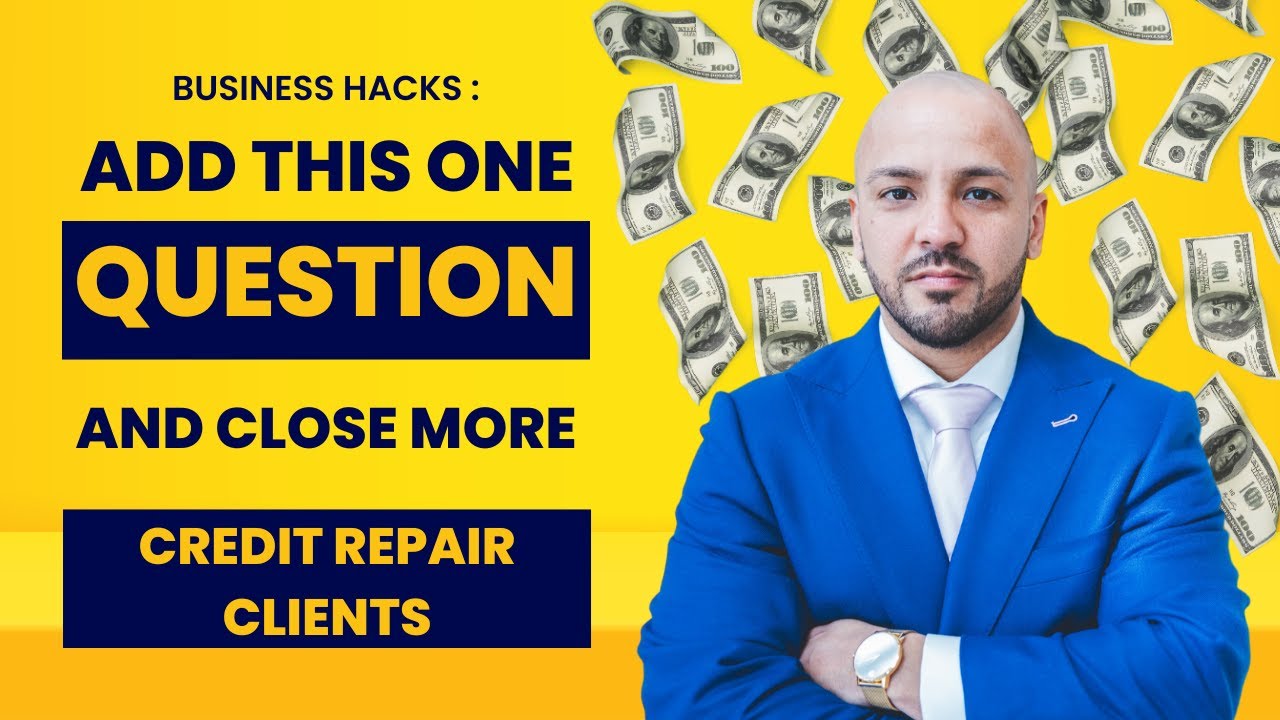 Add this one question and close more credit repair clients - YouTube