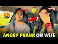 Angry prank on wifeshe started screaming 