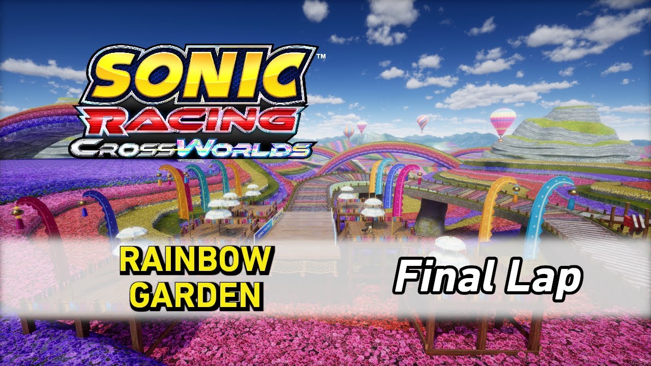 Rainbow Garden [Final Lap] - Sonic Racing CrossWorlds OST
