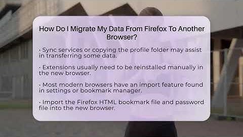 How Do I Migrate My Data From Firefox To Another Browser? - Be App Savvy
