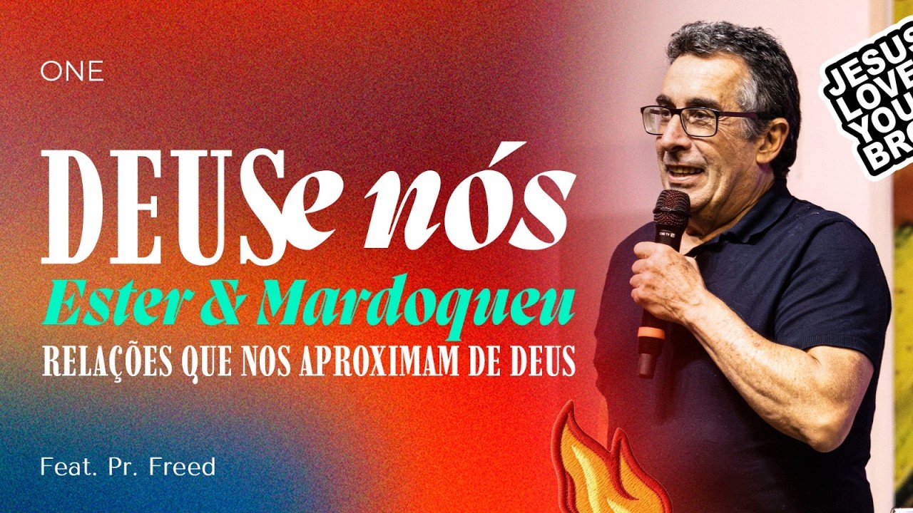 Deus e Nós (Ester e Mardoqueu) - Fred Bauerfeldt