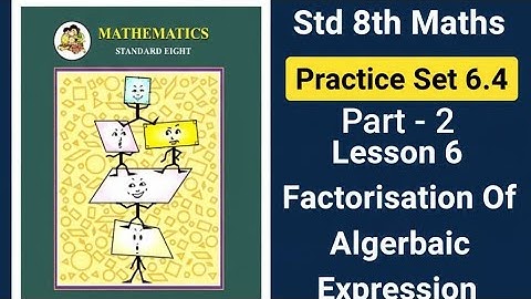 Class 8 Maths | Factorisation of Algebraic Expressions | Maharashtra State Board |