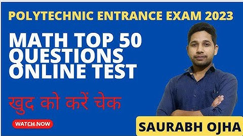 Polytechnic Entrance Exam Math Important questions Practice Session part -2 By Saurabh Ojha