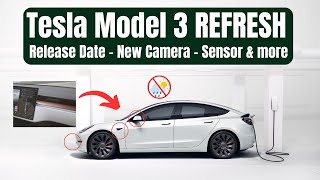 Tesla Model 3 Refresh - Release Date - New Camera - Sensor & more