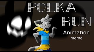 Polka Run! [Original Animation Meme]
