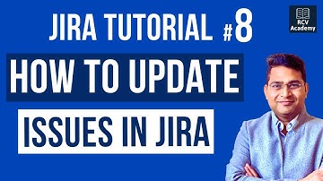 Jira Tutorial for Beginners #8 - How to Update Issues in Jira