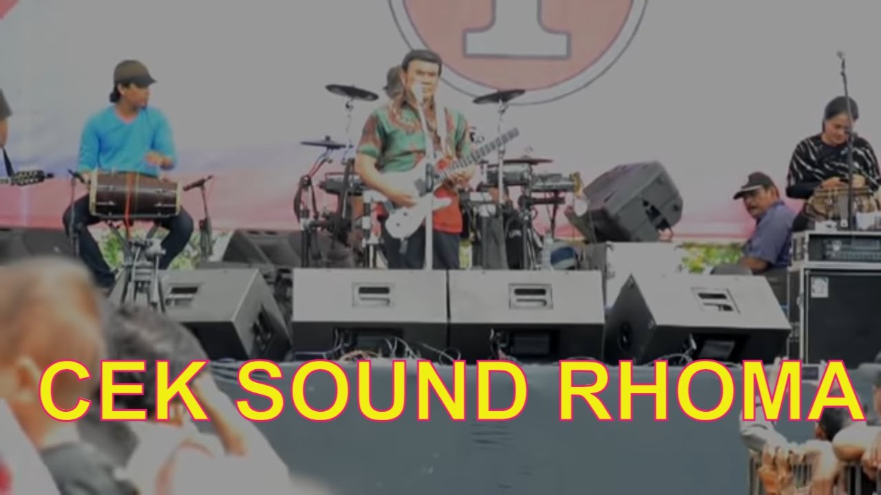 RHOMA IRAMA, CEK SOUND KURANG GARAM