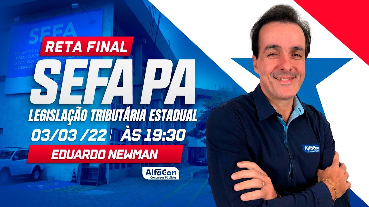 Aula de Legislação Tributária Estadual - SEFA PA - AlfaCon