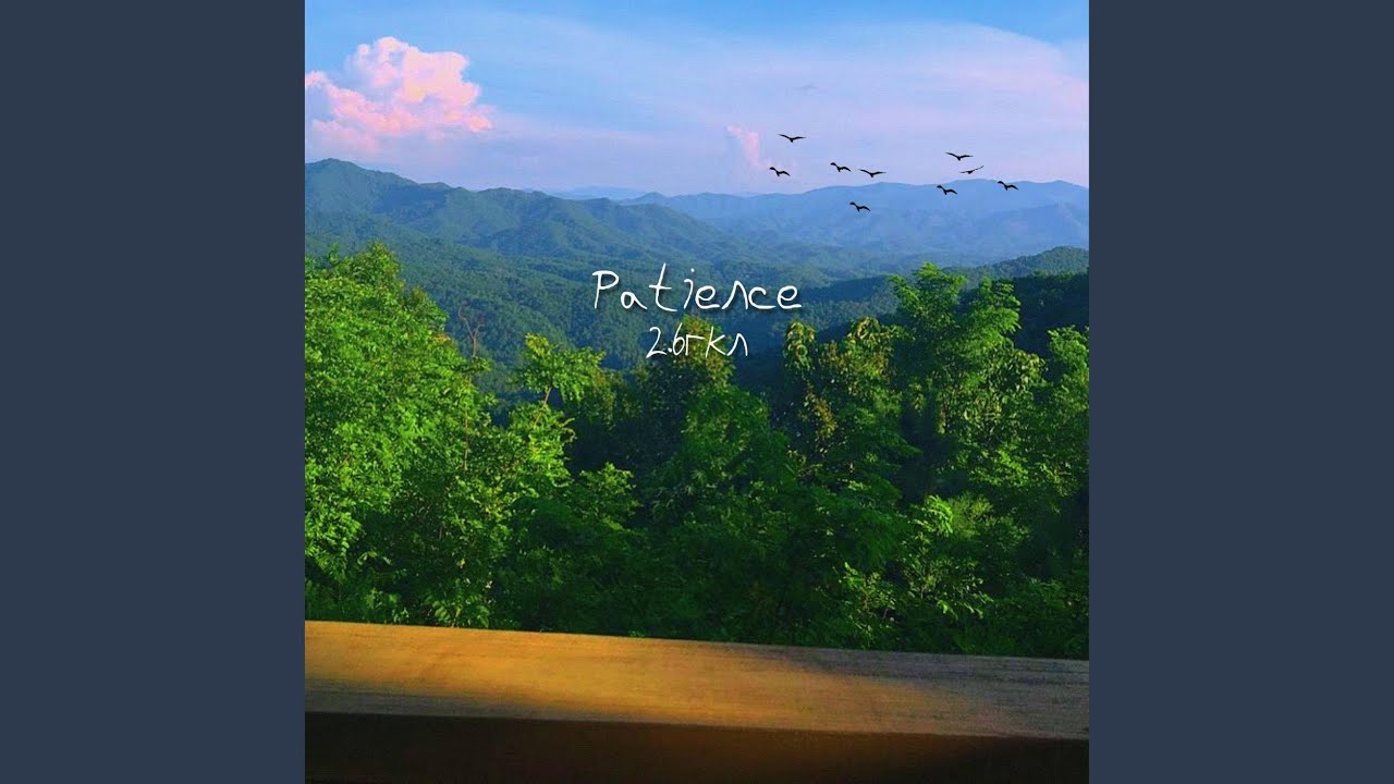 Patience - YouTube