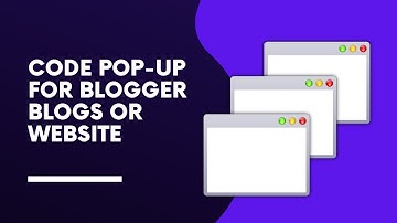 Code Pop up for blogger blogs or website 2022
