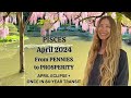 Pisces April 2024 FROM PENNIES to PROSPERITY  (Astrology Horoscope Forecast)