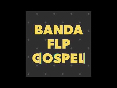 Nossa vinheta-Banda FLP Gospel