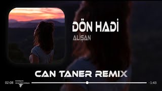 Alişan - Dön Hadi (Can Taner Remix)