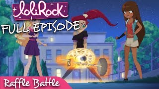 LoliRock - Raffle Battle | Series 1, Episode 20 | FULL EPISODE | LoliRock