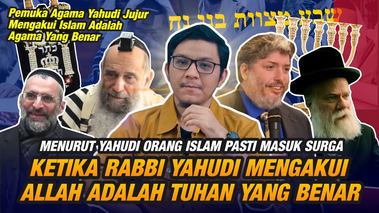 PENGAKUAN YAHUDI: Tuhannya Umat Islam Itu Tuhan Yang Benar & Orang Islam Pasti Masuk Surga