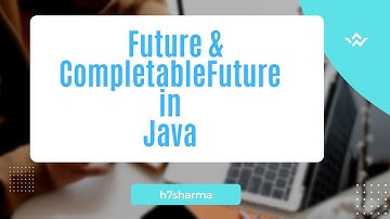 Future and CompletableFuture in Java