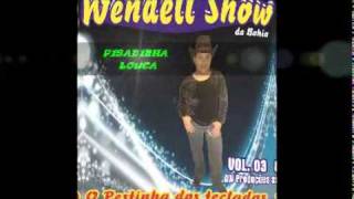 pisadinha louca(wendell show)vol.3