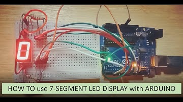 How to Use 7-Segment LED display with ARDUINO