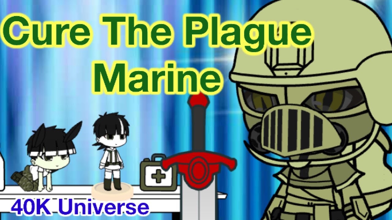 Gacha Club cure the Plague Marine 40K Universe treadmill