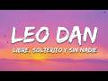 Leo Dan - Libre, Solterito Y Sin Nadie (Letra/Lyrics)