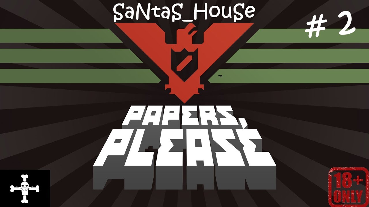 Паперс плиз. Papers please прохождение. Papers please на андроид. Слава АРСТОЦКЕ. Please прохождение