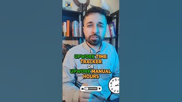 UPWORK: Time Tracker or Manual Hours? Which one to choose?