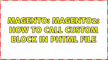 Magento: Magento2: How to call custom block in phtml file (3 Solutions!!)