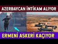 Azerbaycan Nefes Aldırmıyor! Ermenistan’ın Malzemesi Bitti