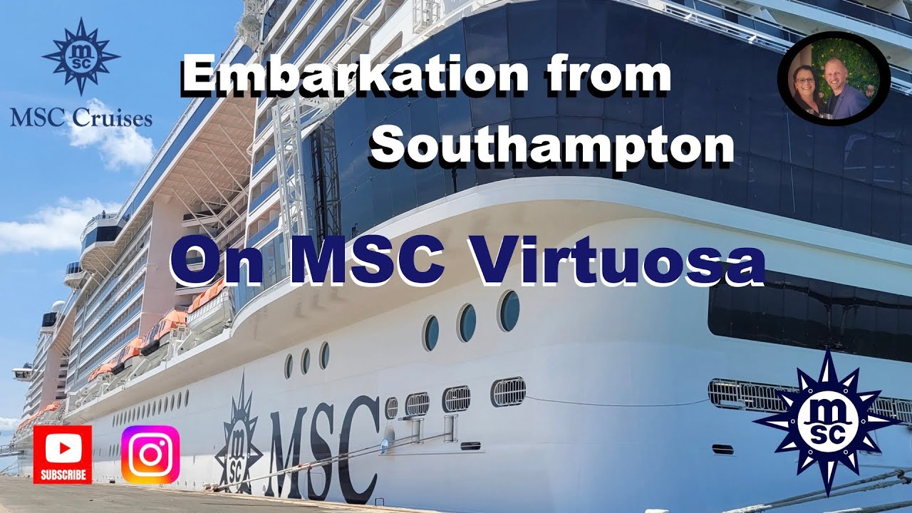 MSC Virtuosa Embarkation From Southampton.