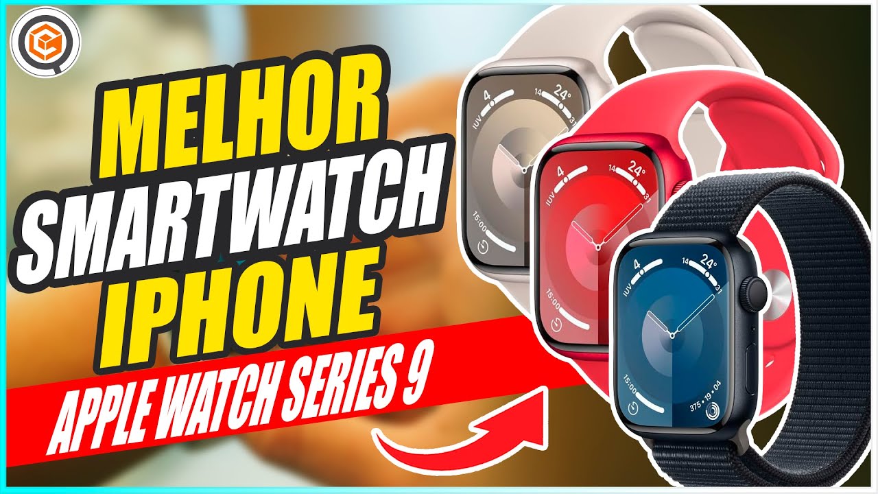 MELHOR SMARTWATCH HIGH END para USUÁRIOS de IPHONE APPLE WATCH SERIES 9 ...