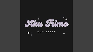 Download Lagu Aku Trimo Download Lagu Aku Trimo