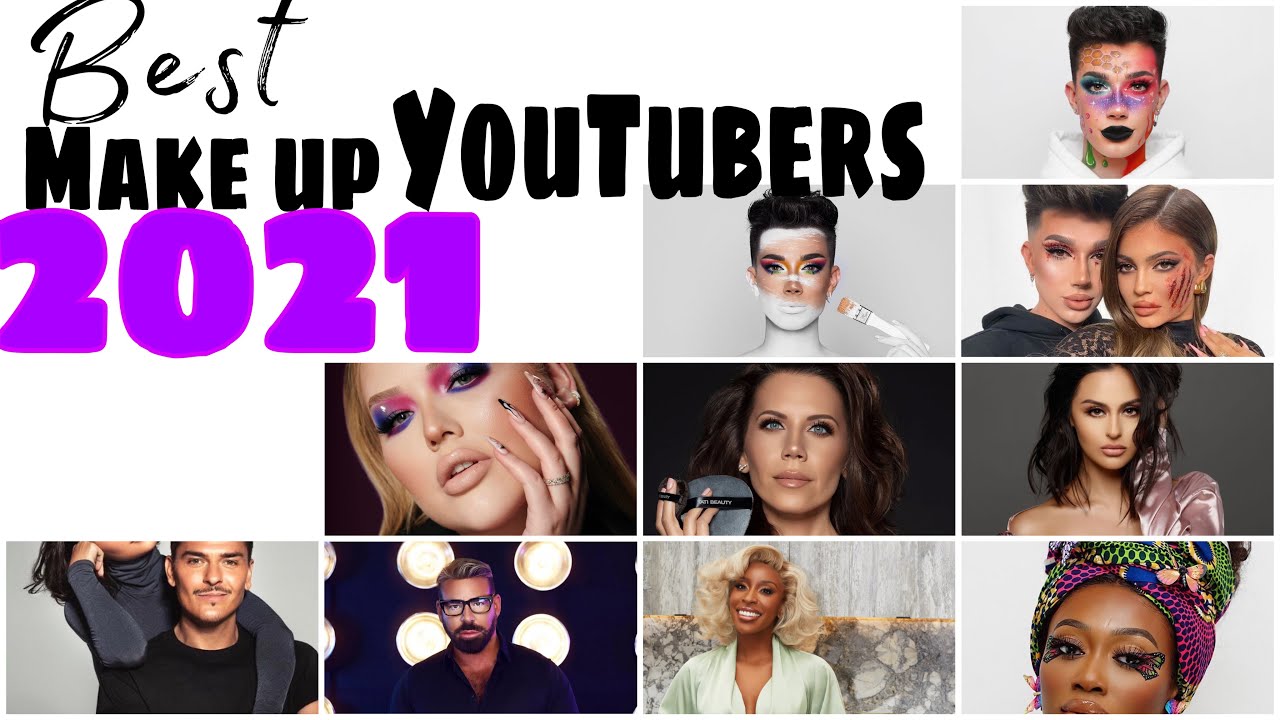 Best MakeUp Youtubers to watch For Stepping up Your MakeUp Game 2021
