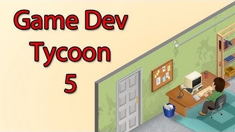 Game Dev Tycoon: NOT AGAIN (5/5) | WoWcrendor